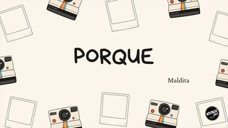 Porque - Maldita (Lyric Video)