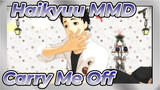 [Haikyuu!! MMD] Fukurotani 5-person Group's Carry Me Off