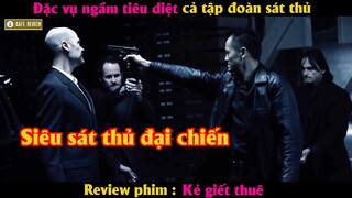 Đặc vụ ngầm tiêu diệt cả tập đoàn sát thủ - Review phim Kẻ giết thuê