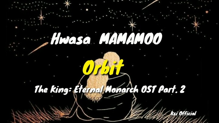 Lirik Lagu Hwasa  MAMAMOO –Orbit _The King Eternal Monarch OST Part. 2 Terjemahan lirik