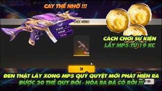 FREE FIRE | ĐEN THẬT LẤY MP5 QUỶ QUYỆT NHẬN 20 THẺ FF MỚI BIẾT MÌNH ĐÃ CÓ RỒI-CÁCH LẤY MP5 QUỶ QUYỆT