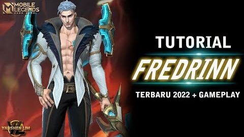 Tutorial cara pakai hero FREDRINN 2022 MOBILE LEGENDS BANG BANG INDONESIA