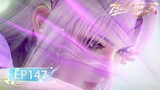 🌟ENG SUB | Battle Through the Heavens EP 147 | Yuewen Animation