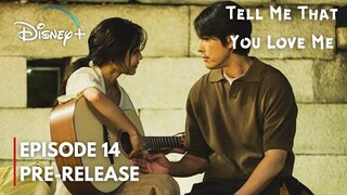 Tell Me That You Love Me | Episode 14 Spoilers and Preview | Patch Up | ENG SUB | Jung Woo Sung