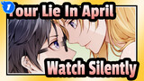 [Your Lie In April] Please Watch It Through Silently_1
