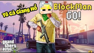 TÔ GÀ THỬ THÁCH TRỞ THÀNH TỘI PHẠM KHÉT TIẾNG TRONG BLOCKMAN GO* THÀNH PHỐ TỘI PHẠM BLOCK