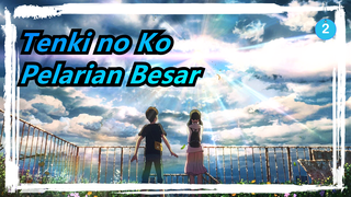 Tenki no Ko | Pelarian Besar --- MV (Versi Komplit)_2