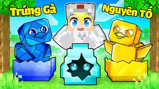 TÔ GÀ THỬ THÁCH 24H SỞ HỮU TRỨNG GÀ NGUYÊN TỐ SIÊU XỊN XÒ TRONG MINECRAFT