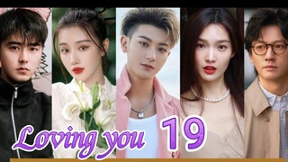 EP.19 LOVING YOU ENG-SUB