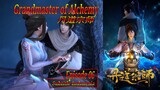 Eps 06 | Grandmaster of Alchemy 丹道宗师 Sub Indo