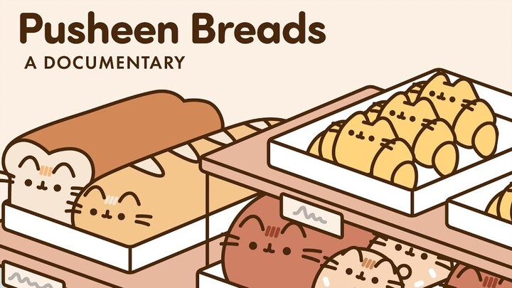 [Mèo Pusheen] Bánh mì mèo Pusheen: Phim tài liệu