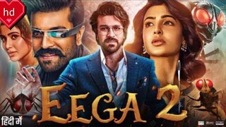 EEGA 2 movie Hindi dubbing