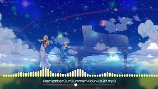 REMEMBER OUR SUMMER 🎻 - BGM