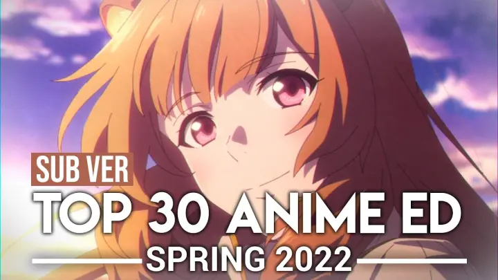 Top 30 Anime Endings - Spring 2022 (Subscribers Version)
