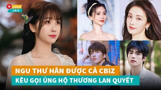 Ngu Thư Hân gia thế khủng ra sao mà được cả Cbiz kêu gọi ủng hộ phim Thương Lan Quyết?|Hóng Cbiz