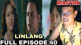 Linlang: Full Episode 40 (March 15, 2024) REACTION