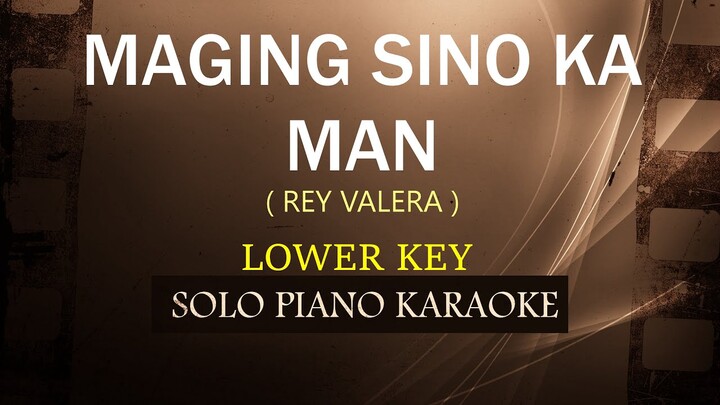 MAGING SINO KA MAN ( LOWER KEY ) ( REY VALERA ) COVER_CY