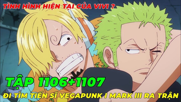 REVIEW ONE PIECE TẬP 1106+1107 l BĂNG MŨ RƠM ĐI TÌM VEGAPUNK I TÌNH HÌNH HIỆN TẠI CỦA CÔNG CHÚA VIVI