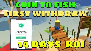 Coin to Fish First Withdrawal | 14 Days Bawing Bawi agad ?