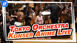 Tokyo Orchestra
Konser Anime Live_2