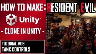 HOW TO MAKE A RESIDENT EVIL GAME IN UNITY - TUTORIAL #06 - TANK CONTROLS