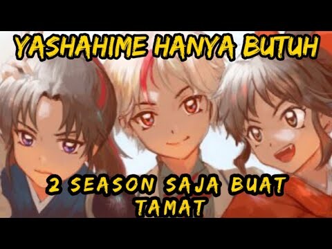 Yashahime Hanya Butuh 2 Season Buat Tamat