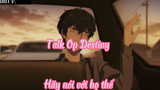 Talk Op Destiny _Tập 8- Hãy nói với họ thế