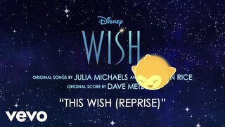 Ariana DeBose, Wish - Cast, Disney - This Wish (Reprise) (From "Wish"/Audio Only)
