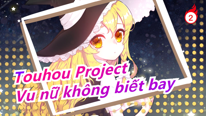 [Touhou Project/Vẽ tay/Điện ảnh] Vu nữ không biết bay - Phần 2 (Highly recommended)_2