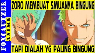 Bukan Manusia, Zoro yg Membuat Semua Orang Bingung Termasuk Dirinya Sendiri ( One Piece )