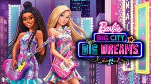 Watch Barbie Big City Big Dreams
