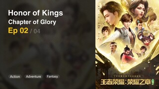 Honor of Kings: Chapter of Glory Episode 02 Subtitle Indonesia