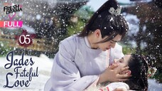 Jades Fatefull Love Episode 5 Eng Sub