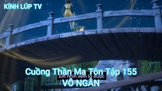 Cuồng Thần Ma Tôn Tập 155-VÔ NGÂN