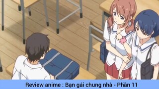 Review anime : Bạn gái chung nhà #11