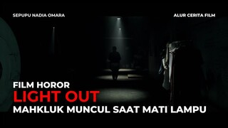 LIGHT OUT | INILAH MAHKLUK YANG MUNCUL KETIKA MATI LAMPU