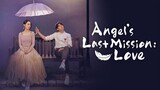 Angel's Last Mission: Love - Episodes 21 and 22 (English Subtitles)