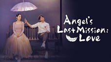 Angel's Last Mission: Love - Episodes 1 and 2 (English Subtitles)