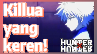 Killua yang keren!