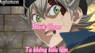 Black Clover _Tập 17 Ta không hiểu lắm