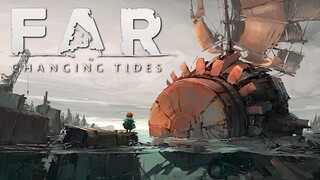 FAR: CHANGING TIDES - First 15-Minute Gameplay - No Commentary