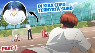 Di Kira Lemah Ternyata Overpower - Alur Cerita Anime Sepak Bola Terbaik