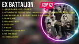 Ex Battalion Top 10 Song Playlist 2024