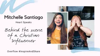 MITCHELLE SANTIAGO | Behind the Scene of a Christian Influencer | Overflow Heart Speaks