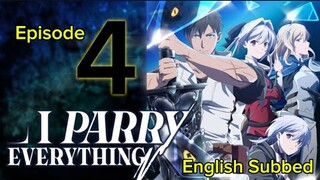 I PARRY EVERYTHING Episode 4 English Subbed #iparryeverything #anime #animelover