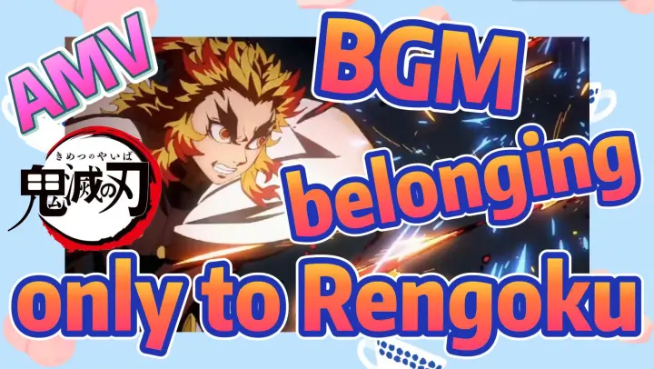 [Demon Slayer]  AMV | BGM belonging only to Rengoku