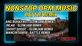 NONSTOP PAMATAY OPM SLOWJAM, BATTLE REMIX BY DJ KHEINTH JHANZKIE FT. DJ BOGOR