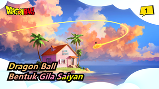 [Dragon Ball / Epik] Pesta Visual, Bentuk Gila Saiyan_1
