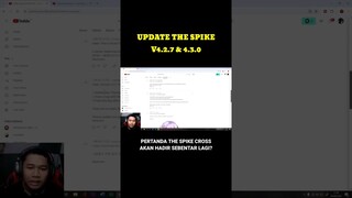 Penjelasan singkat update The Spike terbaru