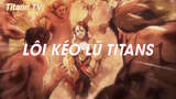 Attack On Titan SS2 (Short Ep 11) - Lôi kéo lũ Titans #attackontitan